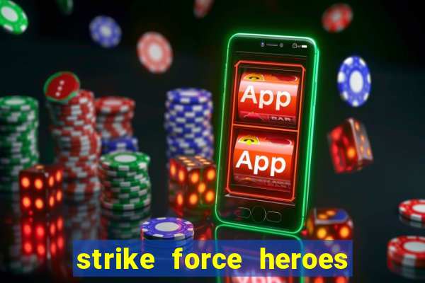 strike force heroes 2 hacked